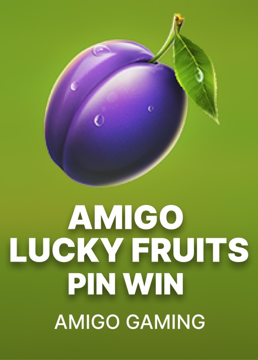 Amigo Lucky Fruits PIN WIN
