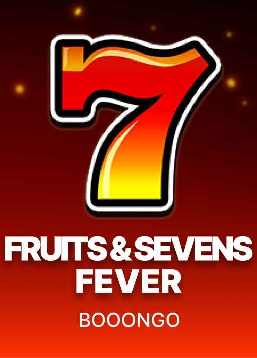 Fruits & Sevens: Fever