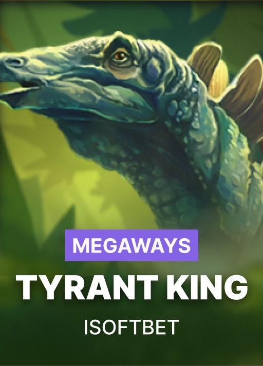 Tyrant King Megaways