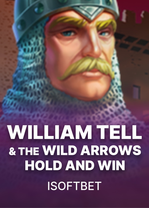 William Tell & The Wild Arrows Hold & Win