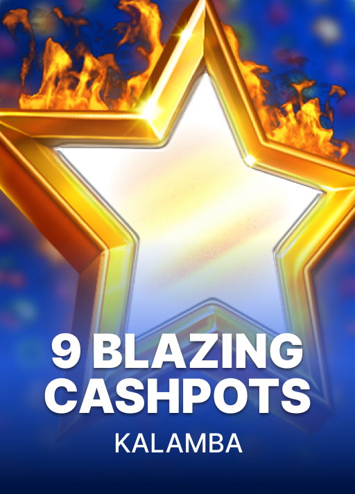 9 Blazing Cashpots