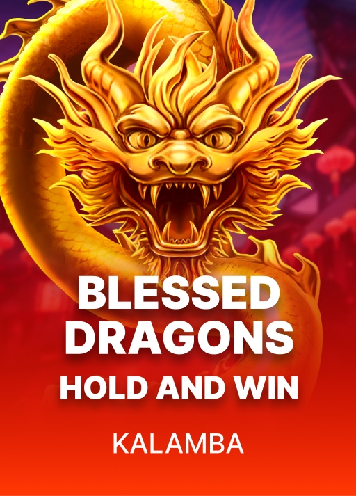 Blessed Dragons Hold and Win