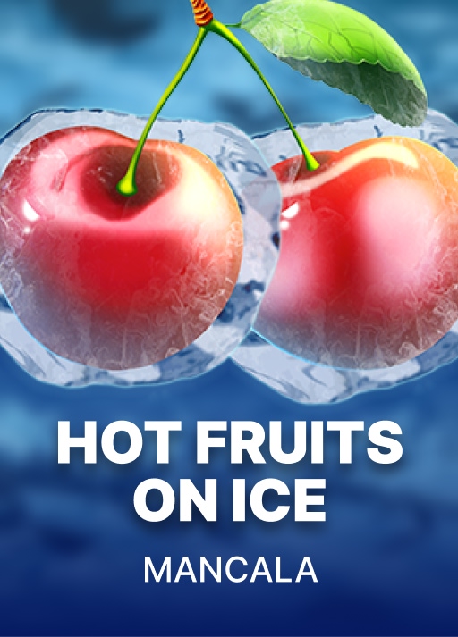 Hot Fruits on Ice
