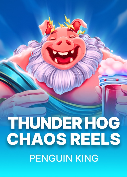 Thunder Hog Chaos Reels