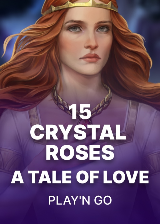 15 Crystal Roses: A Tale of Love
