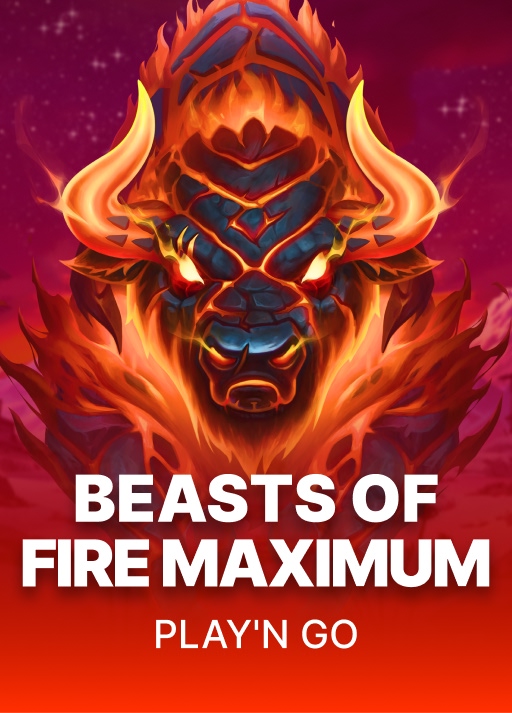 Beasts of Fire Maximum