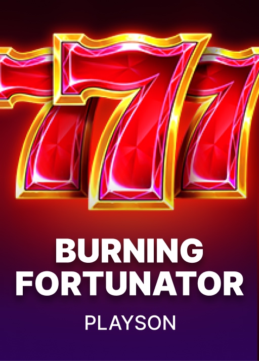 Burning Fortunator