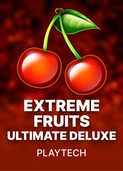 Extreme Fruits Ultimate Deluxe