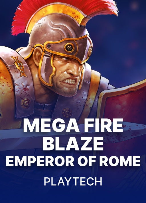 Mega Fire Blaze: Emperor of Rome