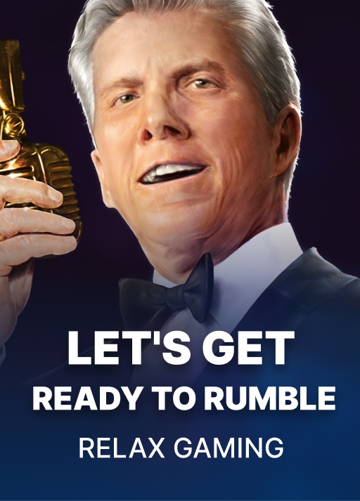 Let's Get Ready to Rumble