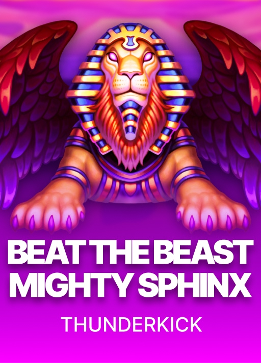 Beat the Beast: Mighty Sphinx