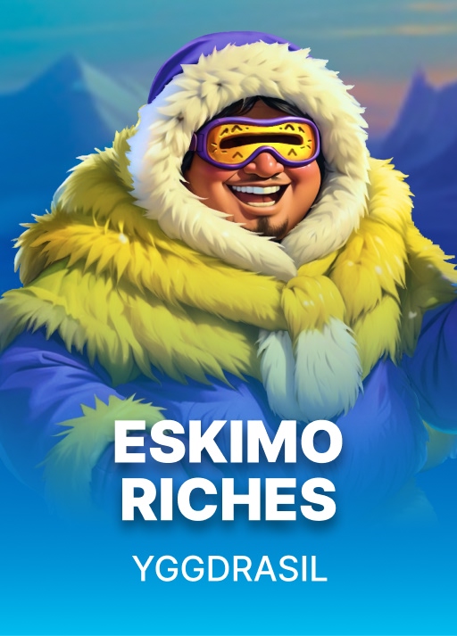 Eskimo Riches